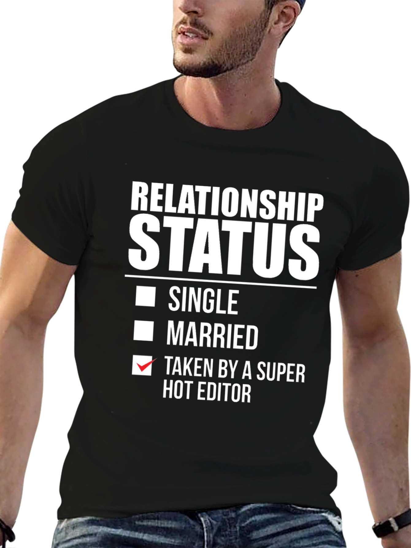 Taken by a Super Hot Editor T-Shirt