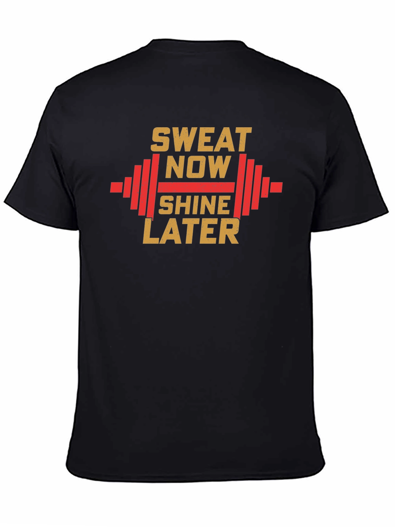 Sweat Now Shine Later Gym T-Shirt