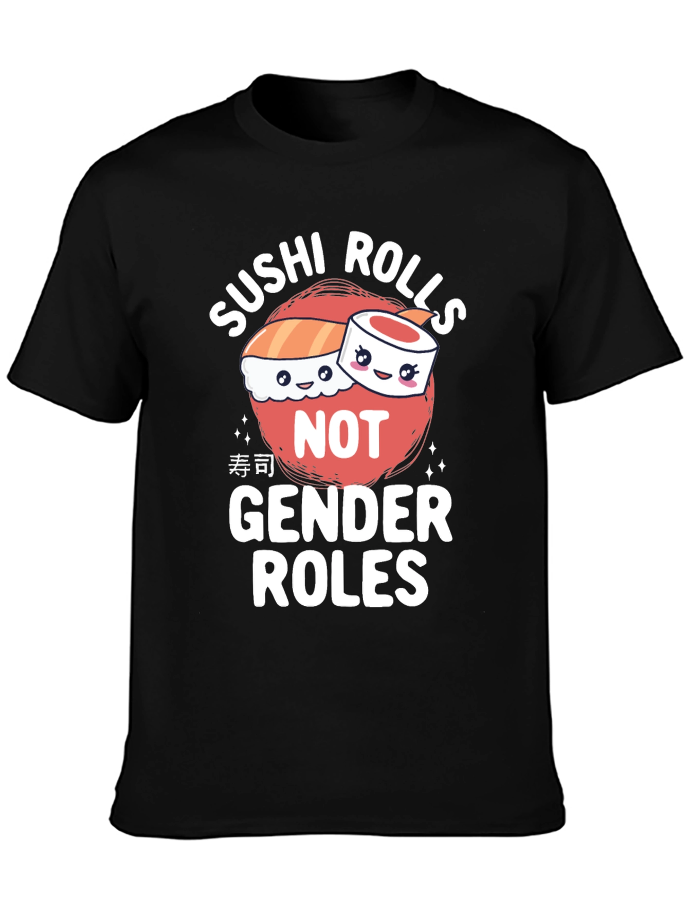 Sushi Rolls Not Gender Roles T-Shirt