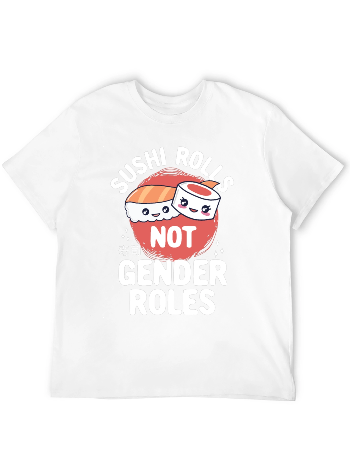 Sushi Rolls Not Gender Roles T-Shirt