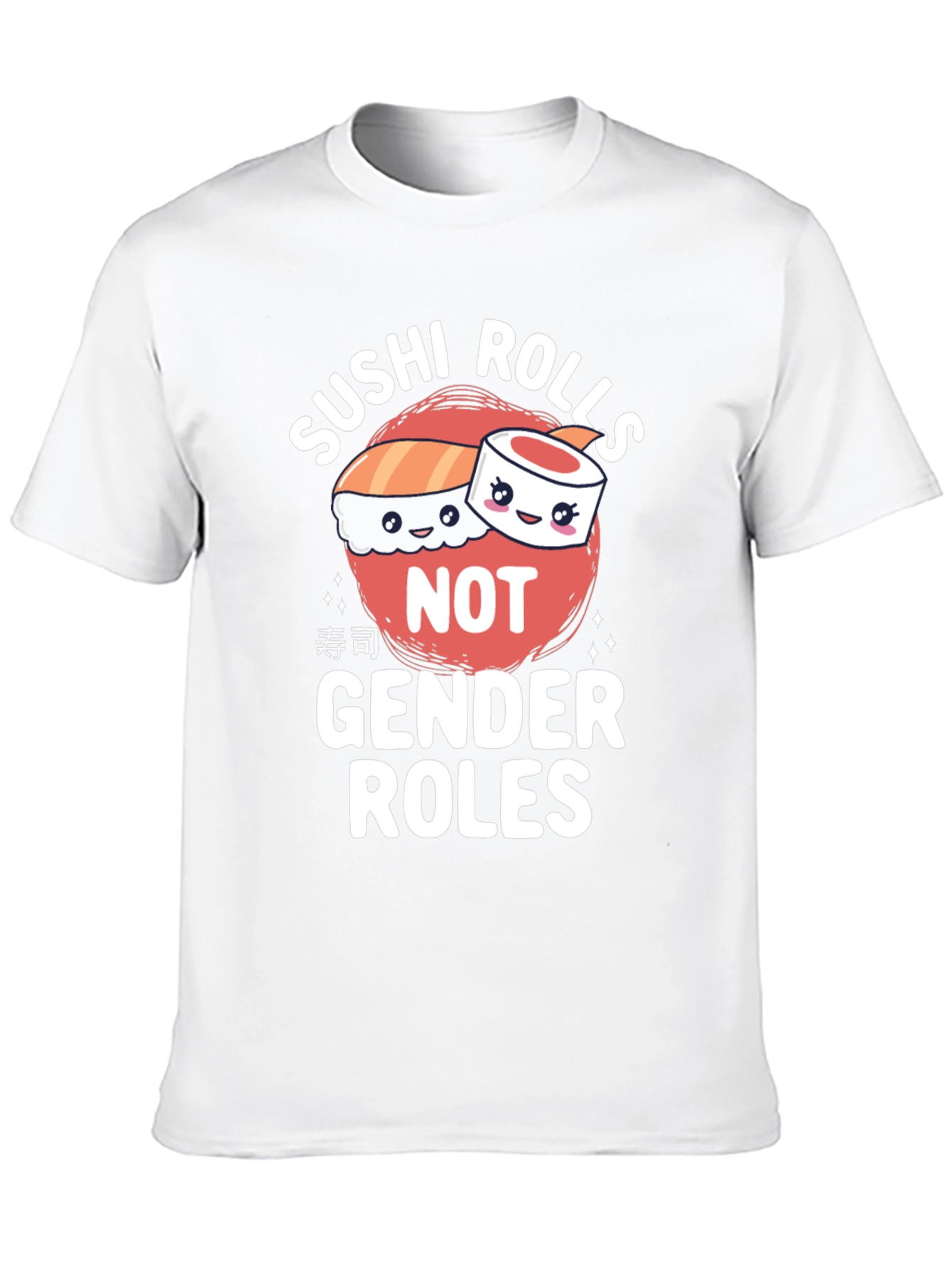 Sushi Rolls Not Gender Roles T-Shirt