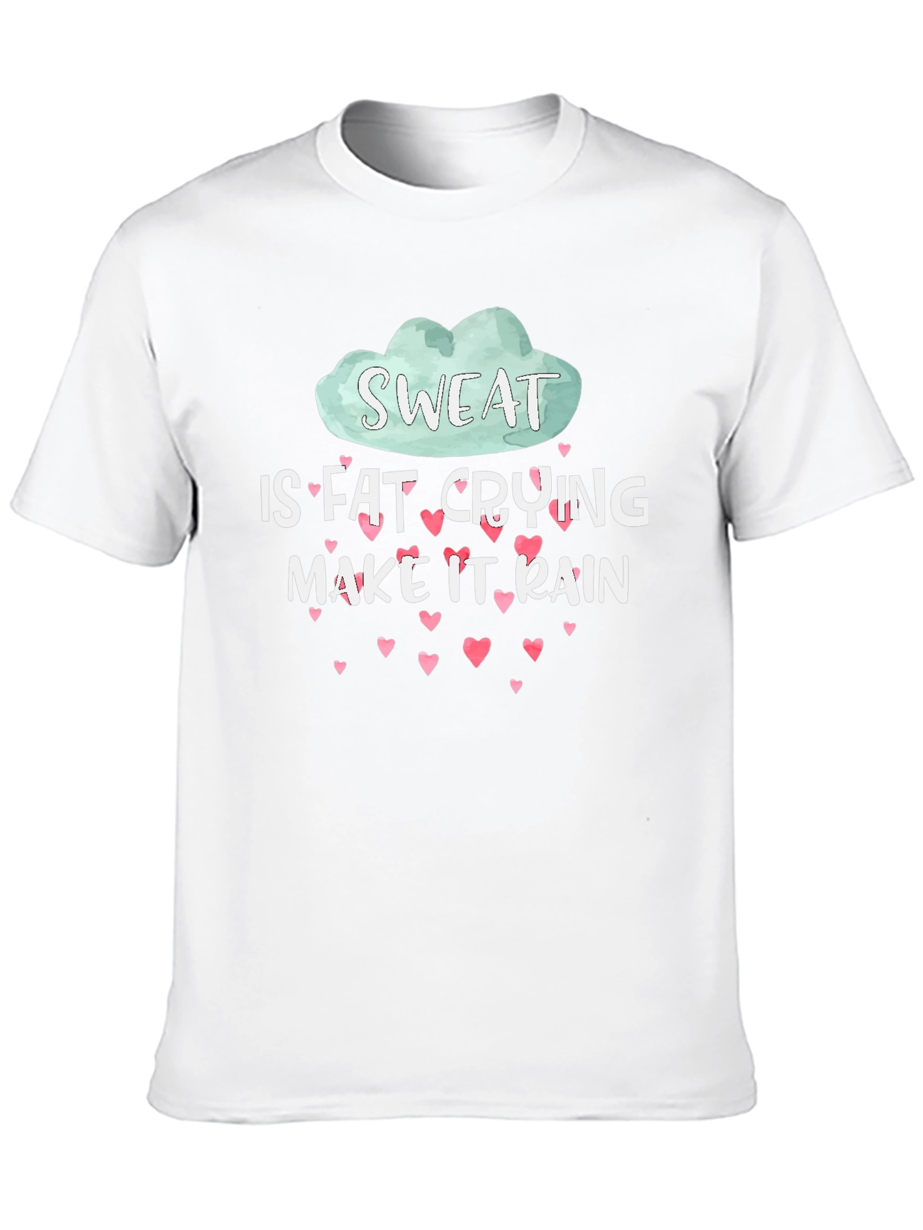 Sweat is Fat Crying Funny Workout T-Shirt