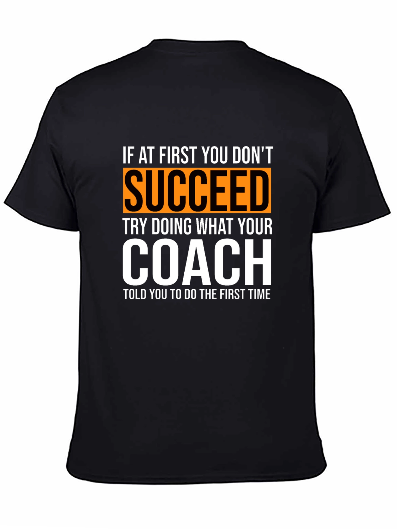 Succeed Coach T-Shirt - Motivational Sports Tee