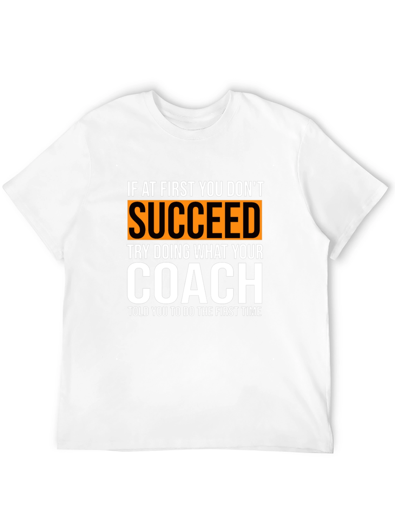Succeed Coach T-Shirt - Motivational Sports Tee