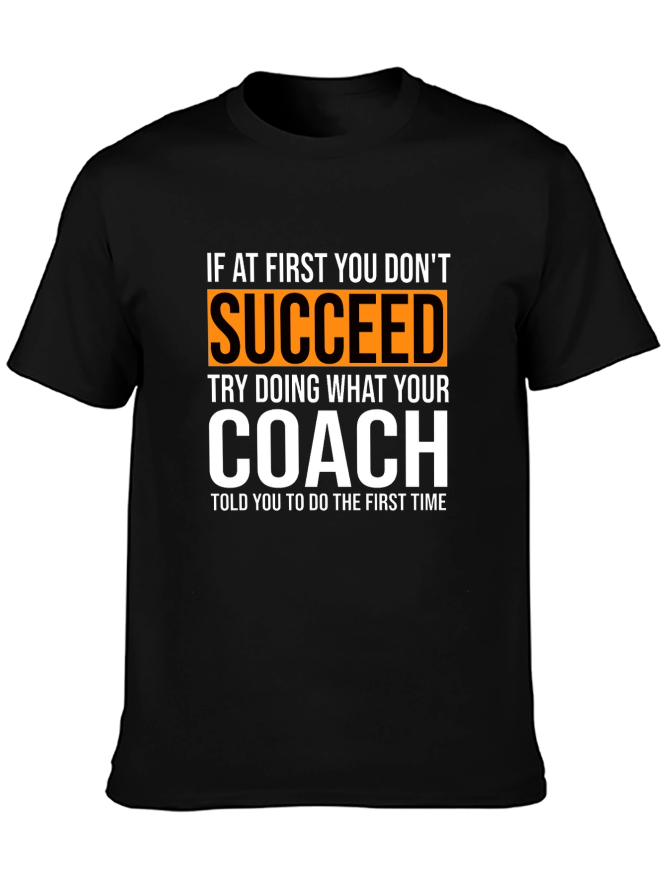 Succeed Coach T-Shirt - Motivational Sports Tee