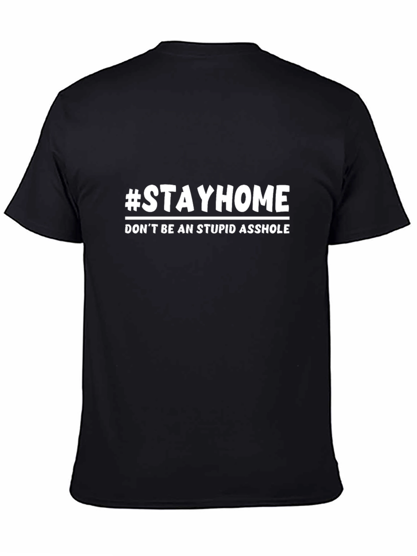 #StayHome Graphic Tee - Sarcastic Social Distancing Shirt