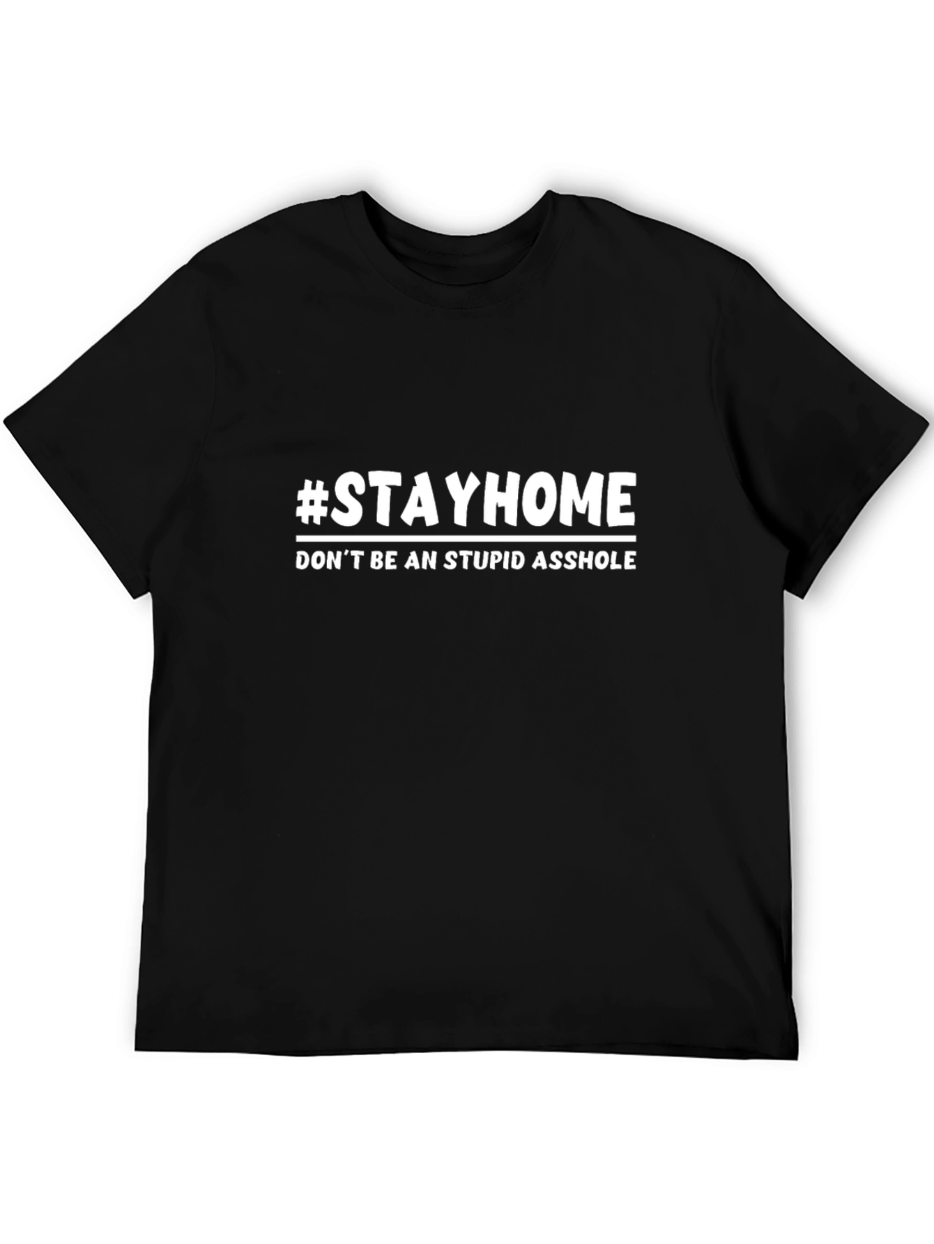 #StayHome Graphic Tee - Sarcastic Social Distancing Shirt