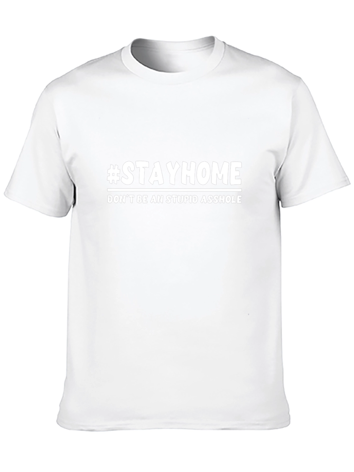 #StayHome Graphic Tee - Sarcastic Social Distancing Shirt
