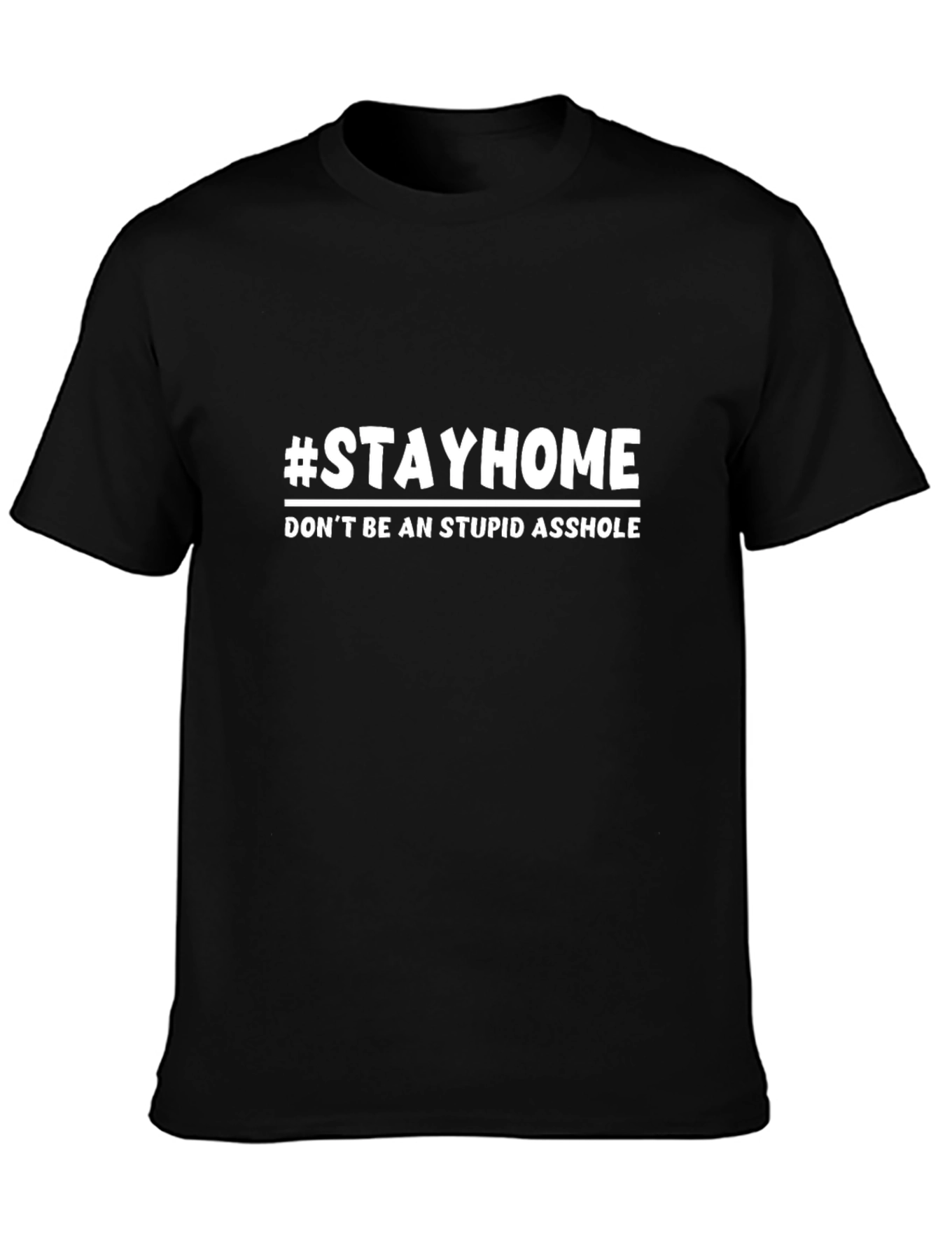 #StayHome Graphic Tee - Sarcastic Social Distancing Shirt