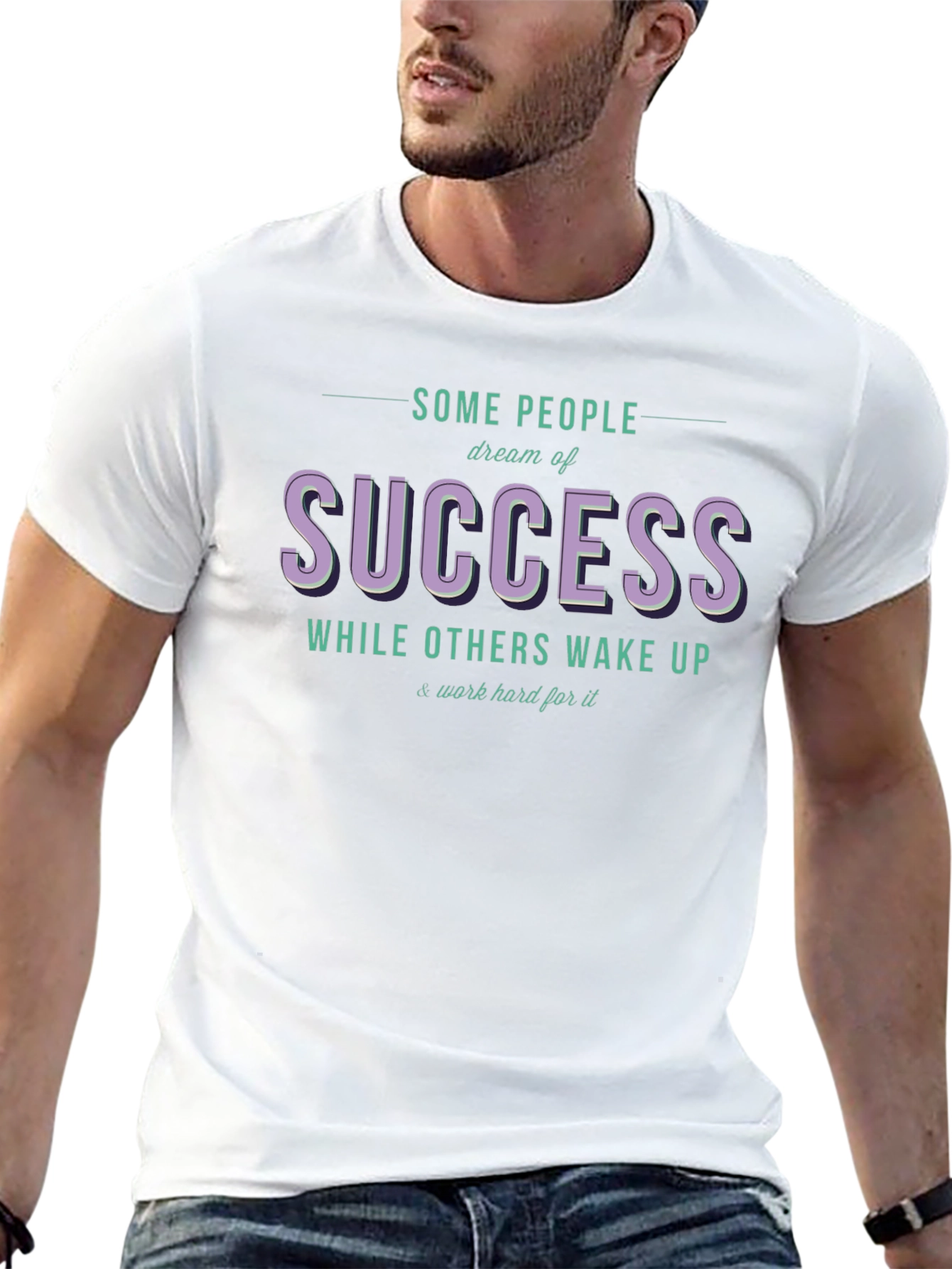 Success Dream T-Shirt - Work Hard Motivation