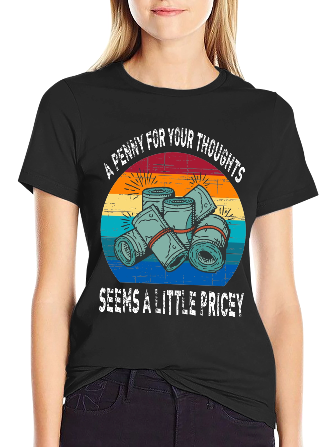A Penny For Your Thoughts Funny T-Shirt