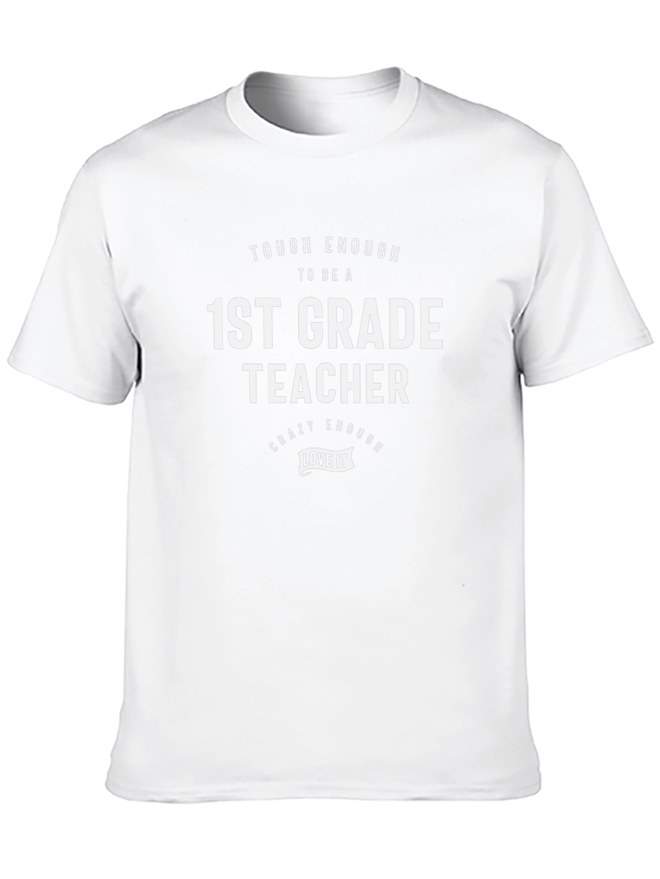 1st Grade Teacher T-Shirt: Tough & Crazy Enough