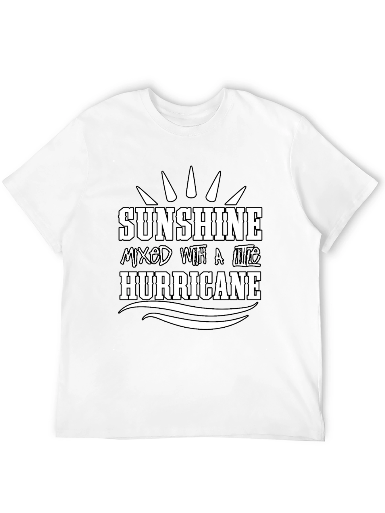 Sunshine Mixed With A Little Hurricane T-Shirt