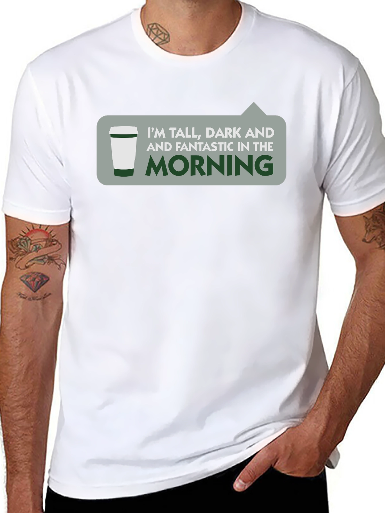 Tall Dark & Fantastic Morning T-Shirt