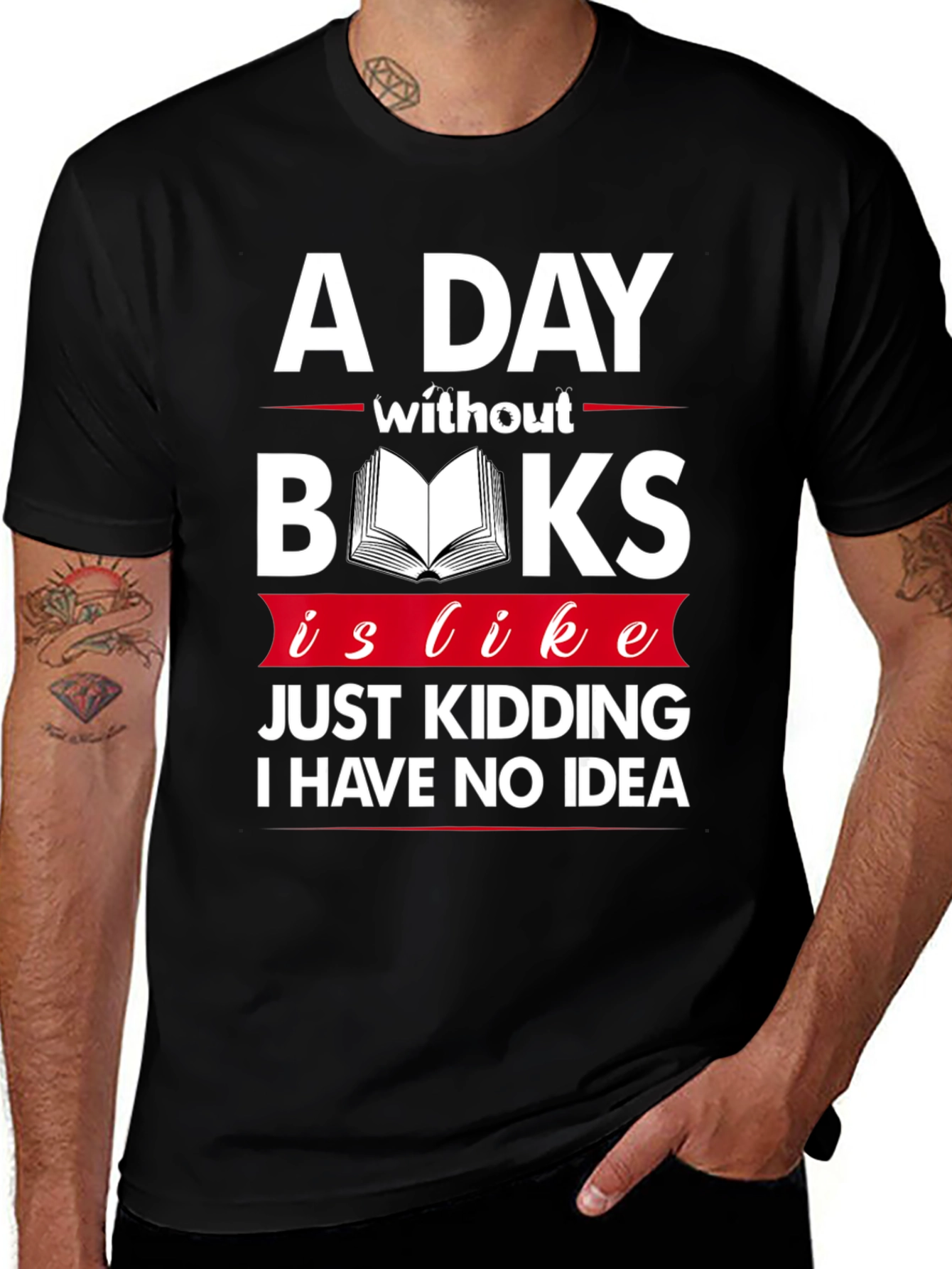 A Day Without Books Funny Graphic T-Shirt