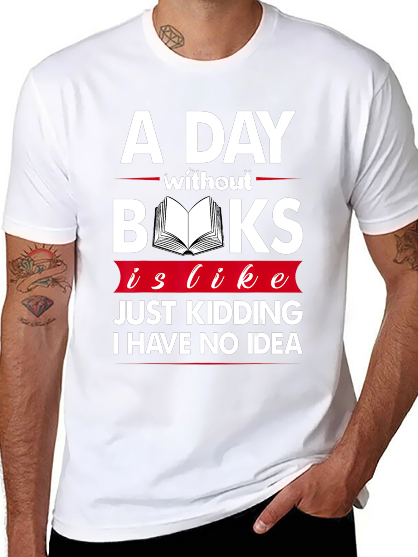A Day Without Books Funny Graphic T-Shirt
