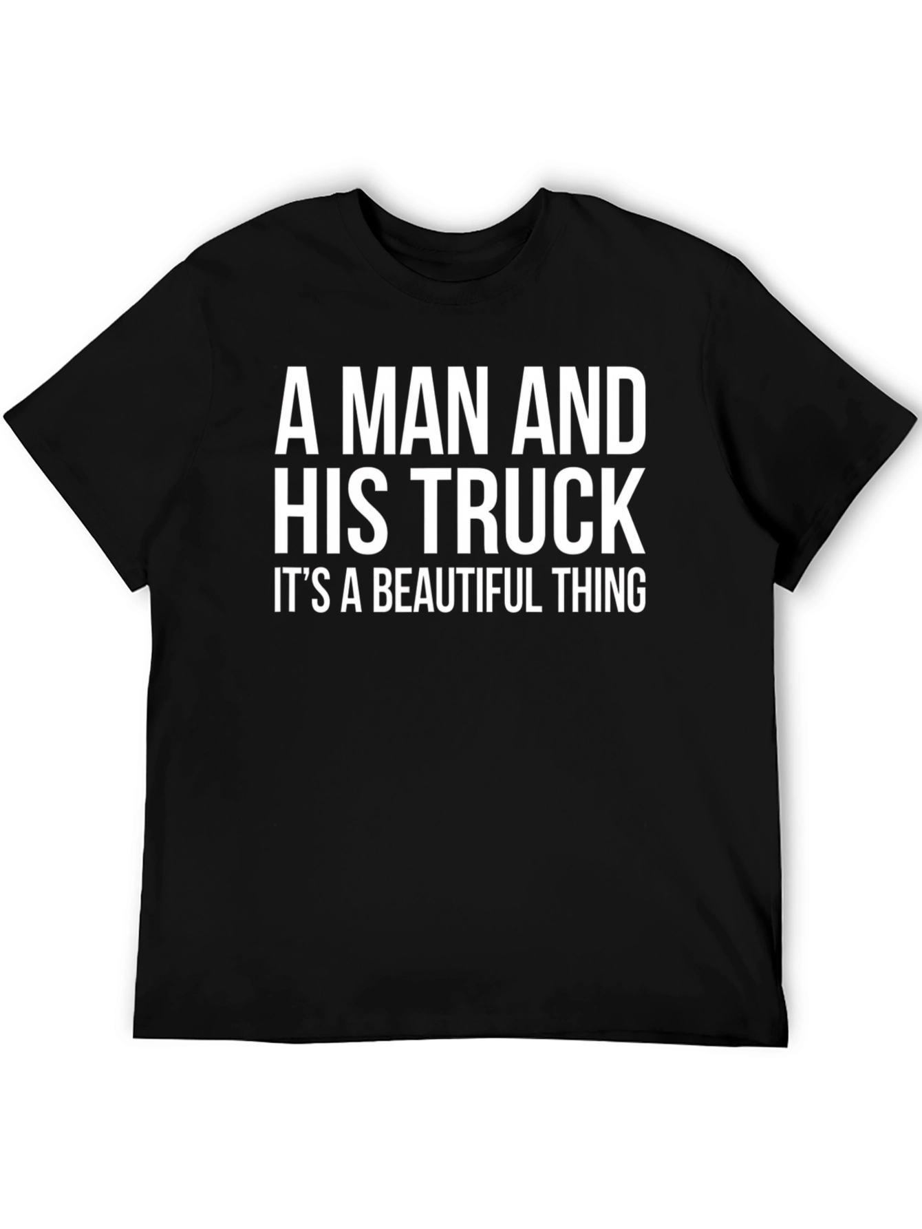 A Man and His Truck T-Shirt - Trucker Tee