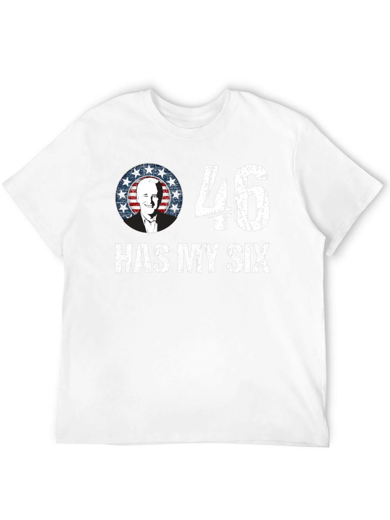46 Has My Six Political Graphic T-Shirt