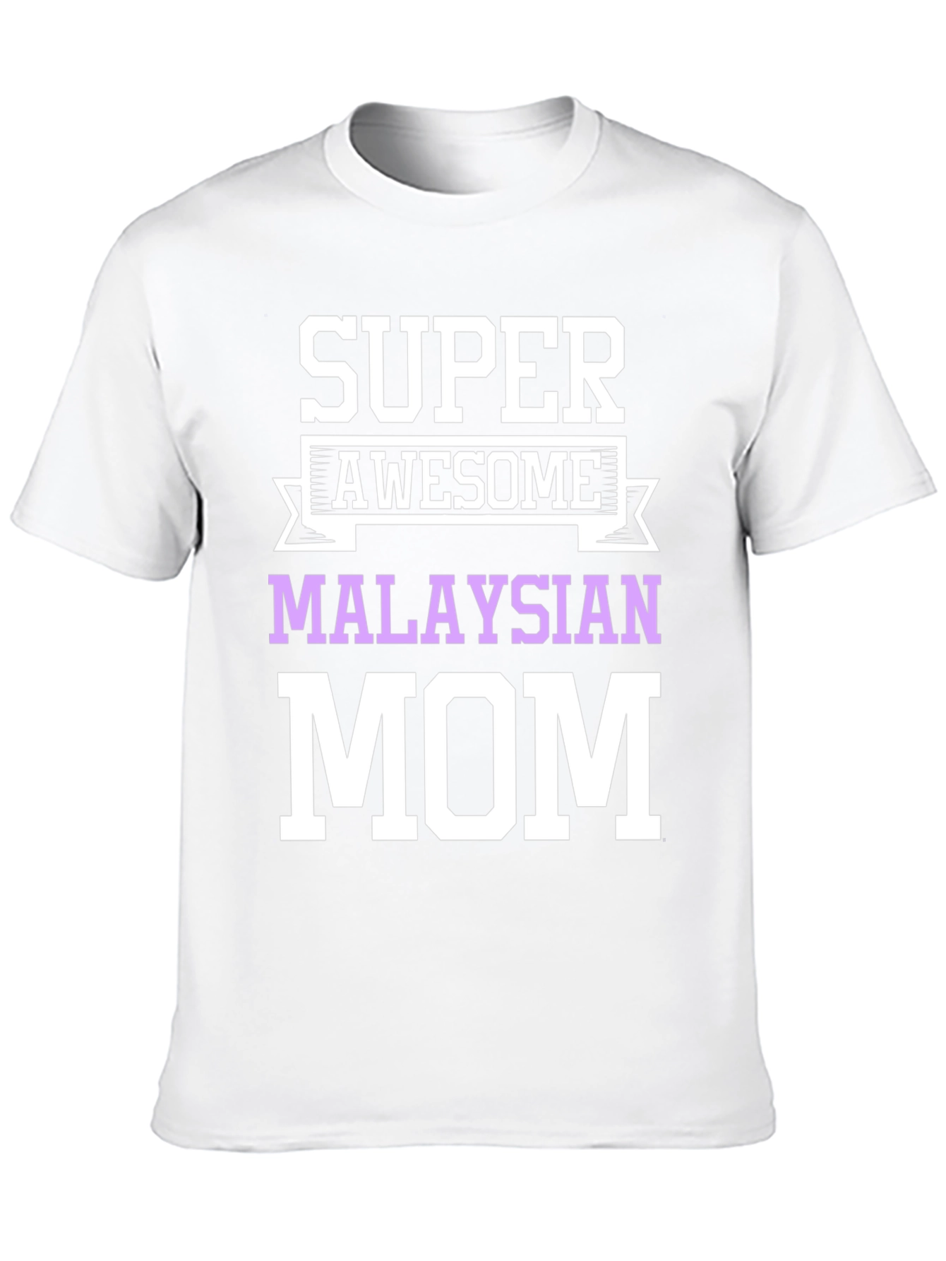 Super Awesome Malaysian Mom T-Shirt
