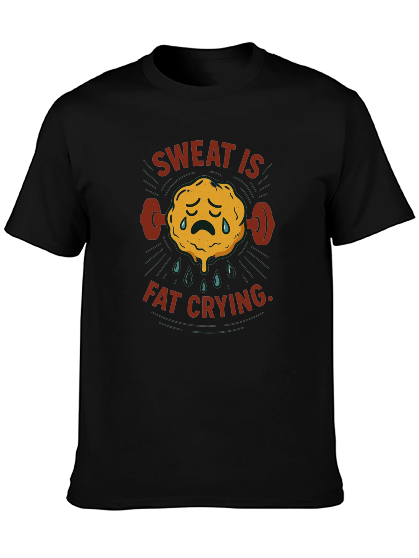 Sweat is Fat Crying Gym T-Shirt