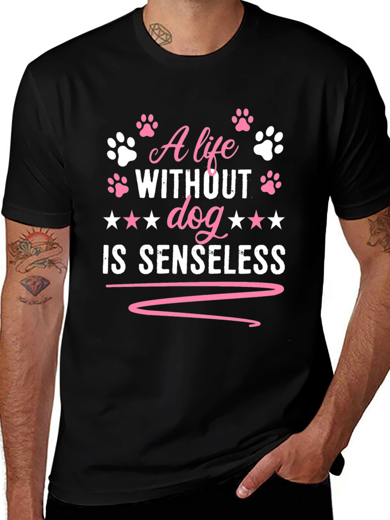 A Life Without Dog is Senseless T-Shirt