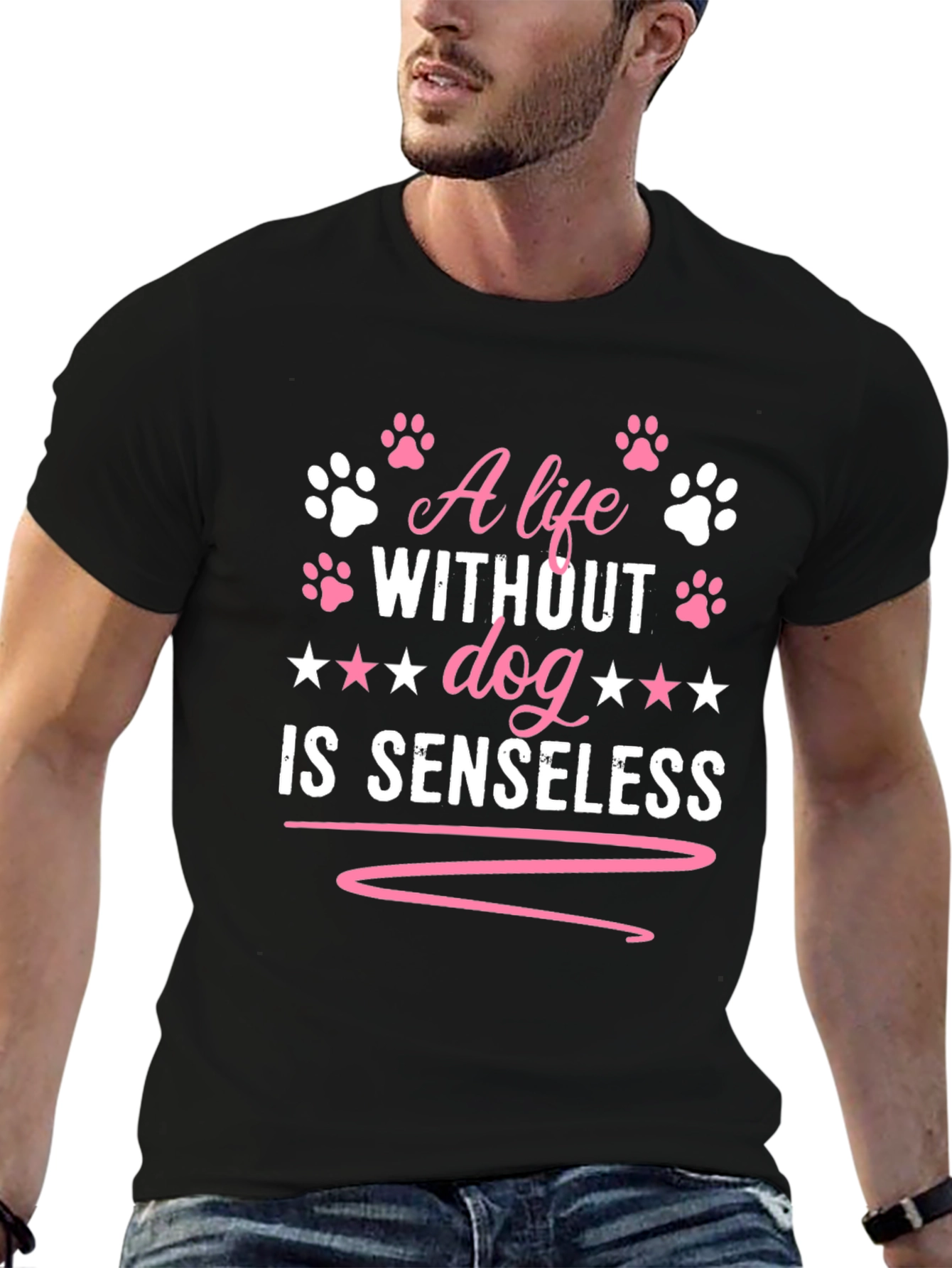 A Life Without Dog is Senseless T-Shirt