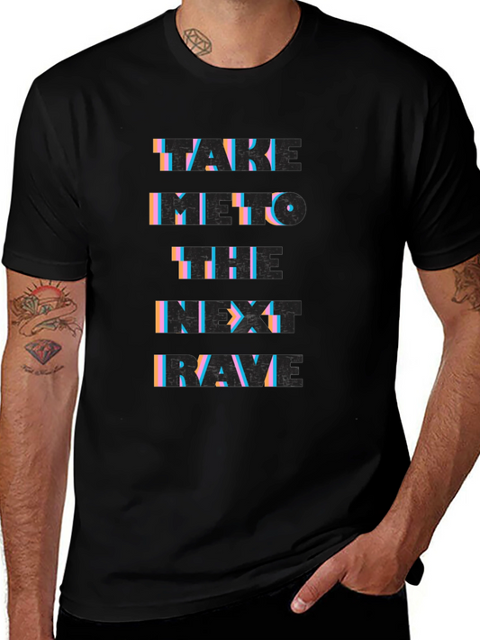 Take Me To The Next Rave Black Graphic T-Shirt