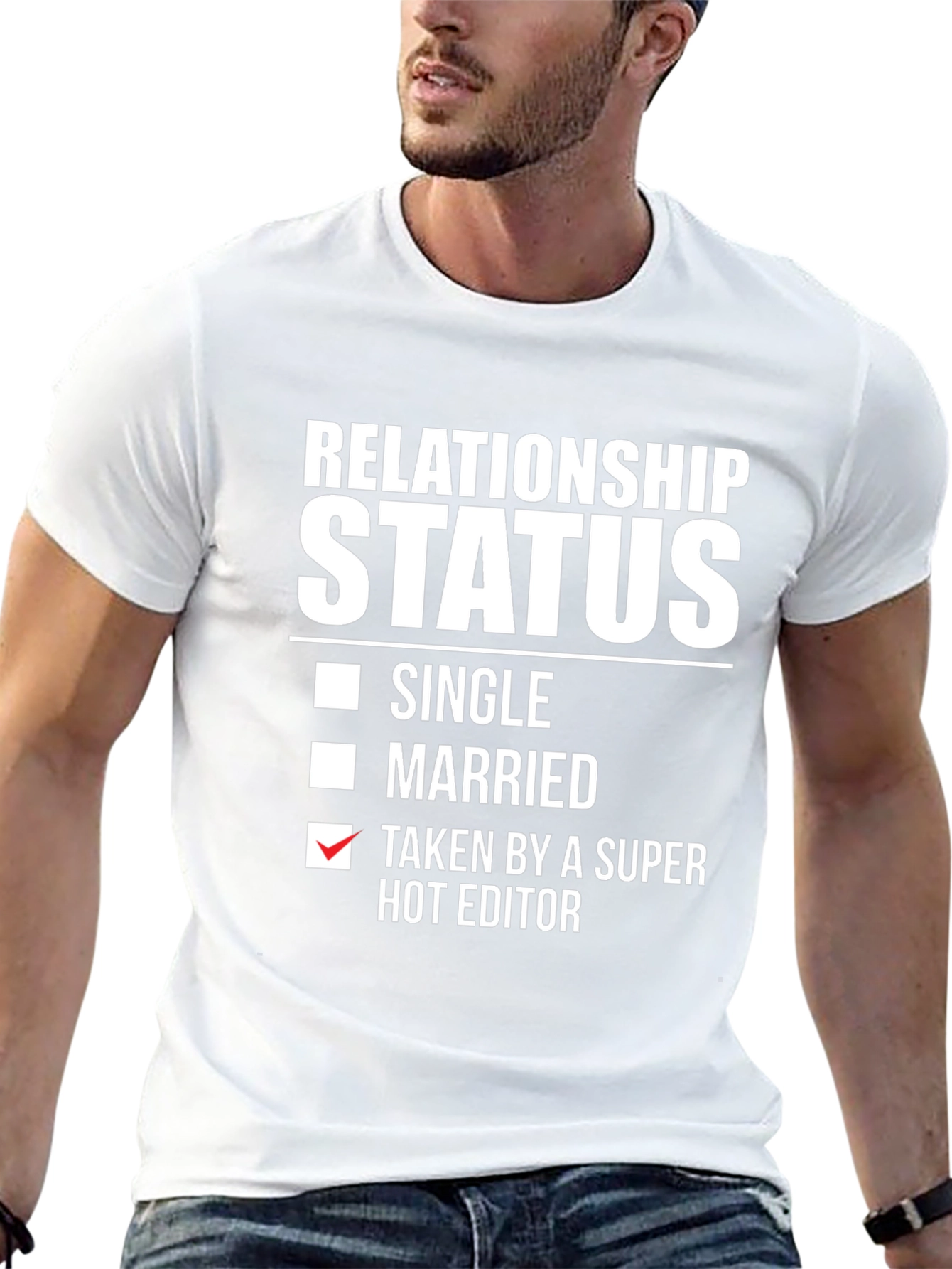 Taken by a Super Hot Editor T-Shirt