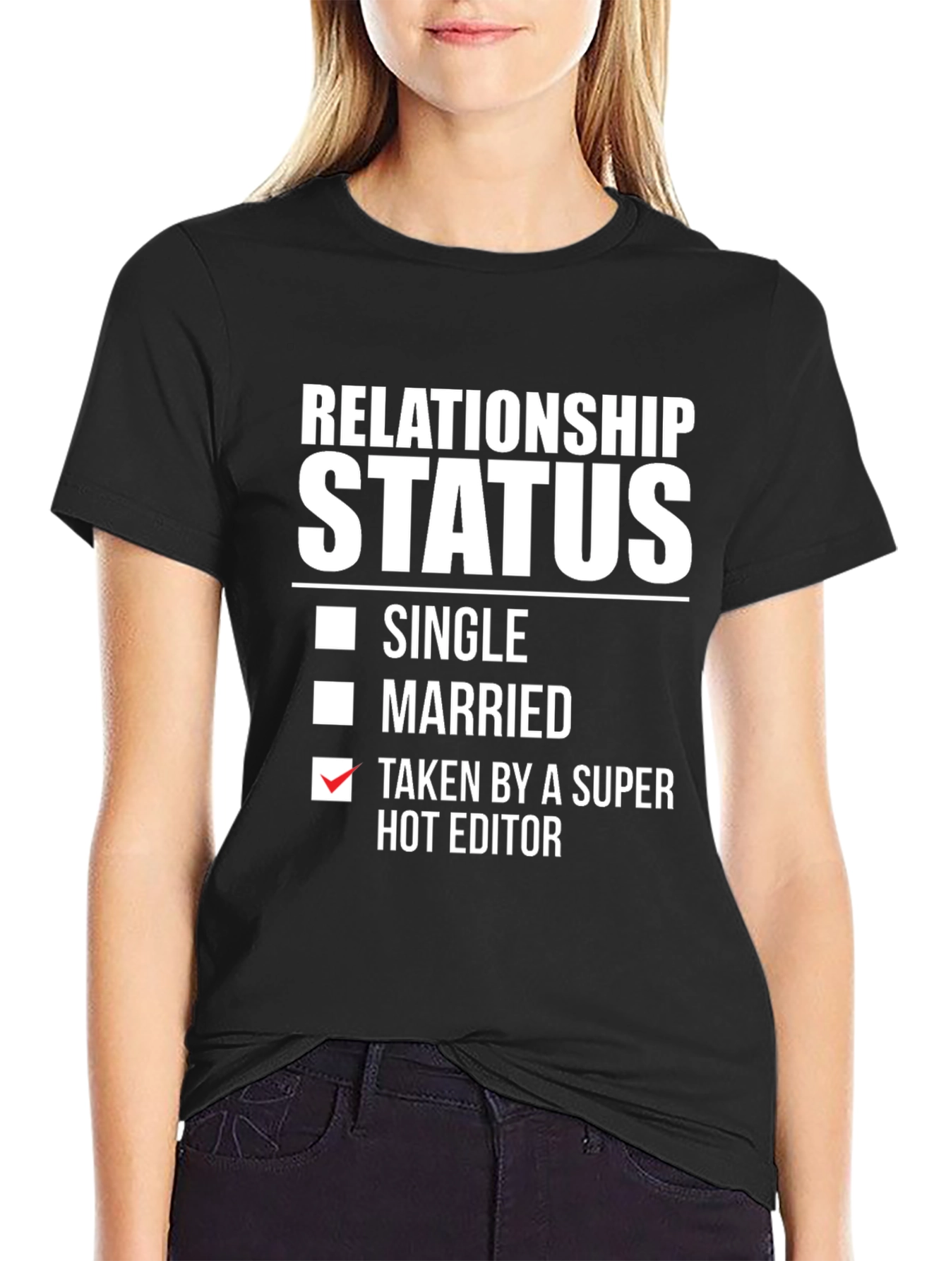 Taken by a Super Hot Editor T-Shirt