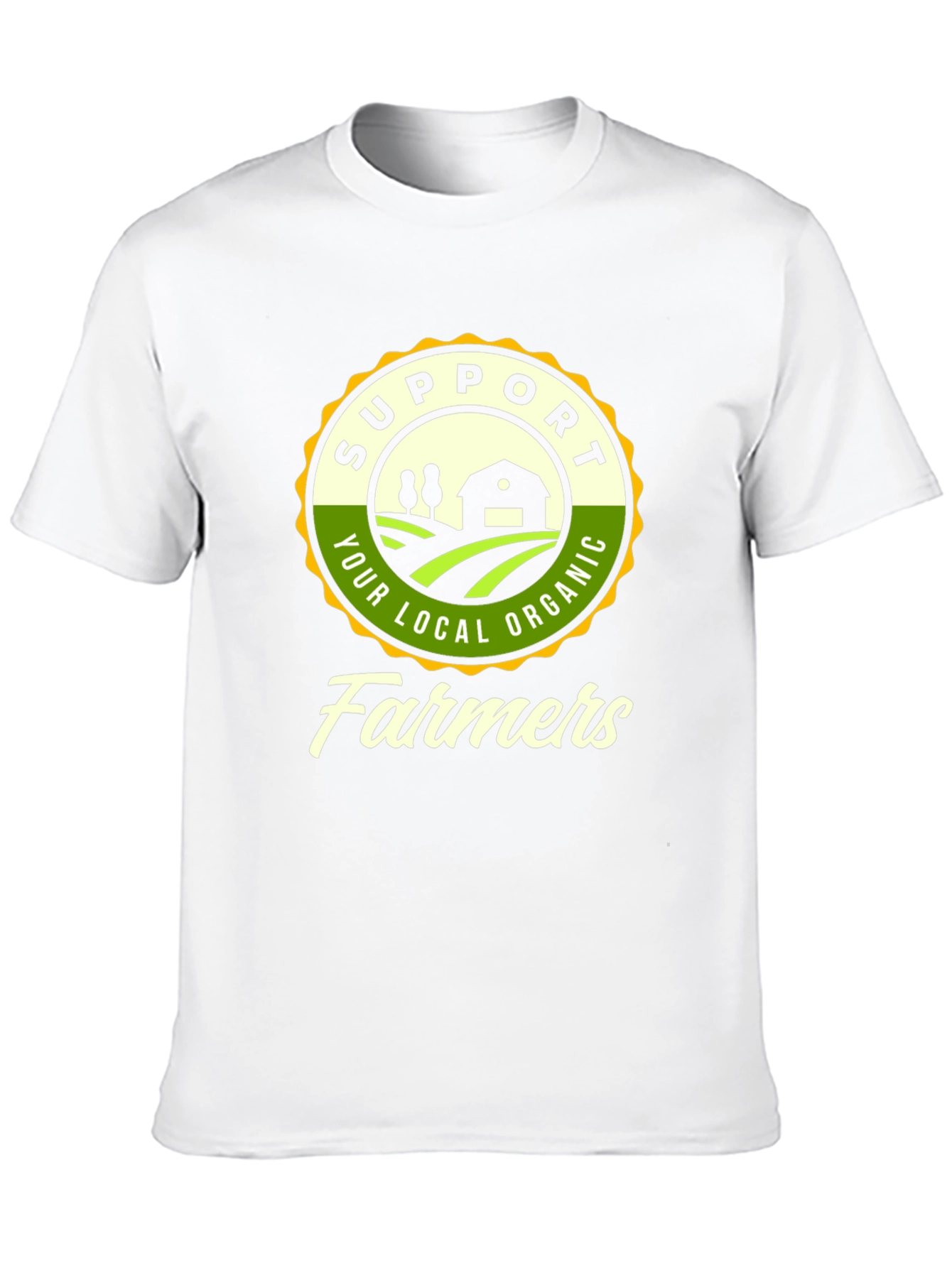 Support Your Local Organic Farmers T-Shirt