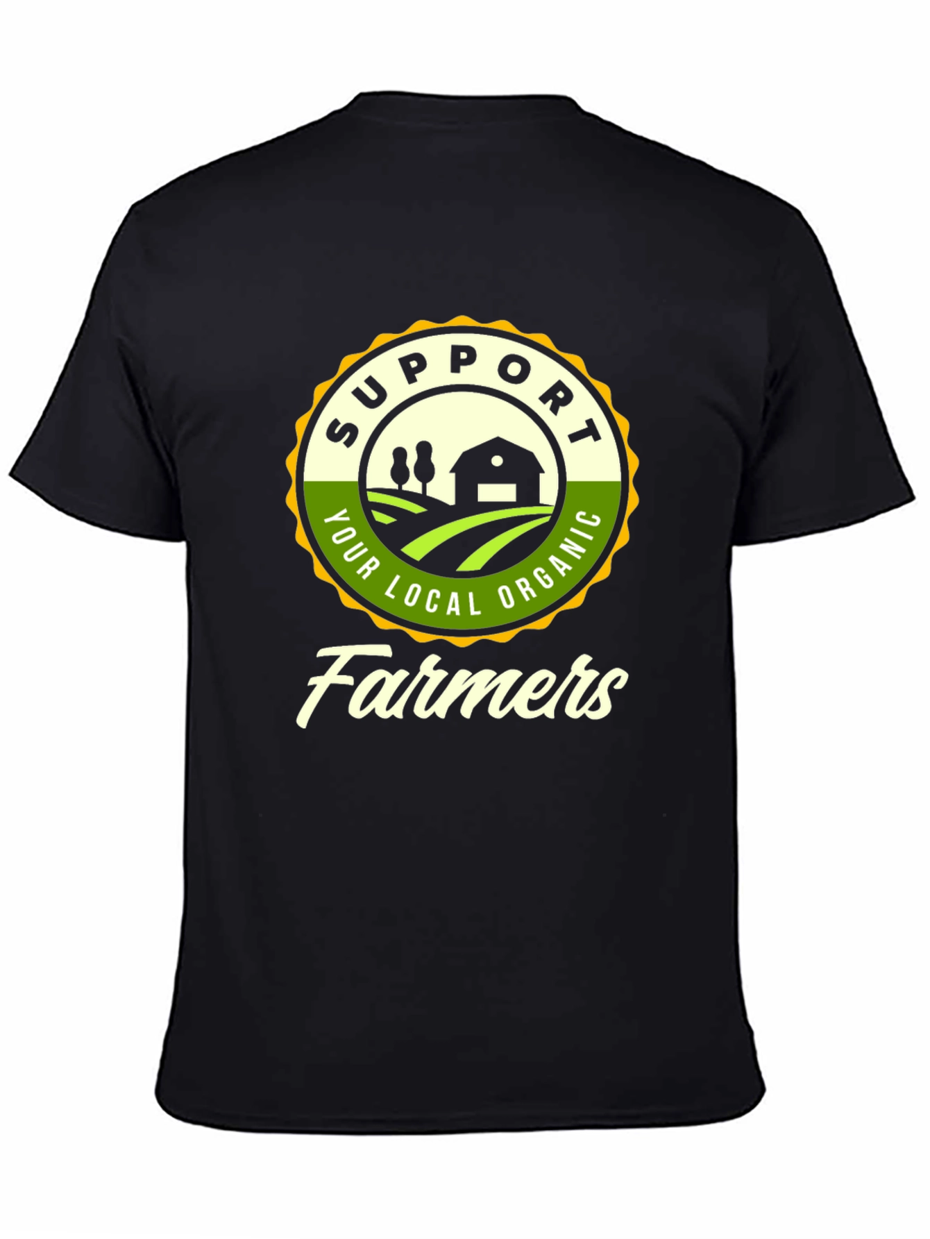Support Your Local Organic Farmers T-Shirt