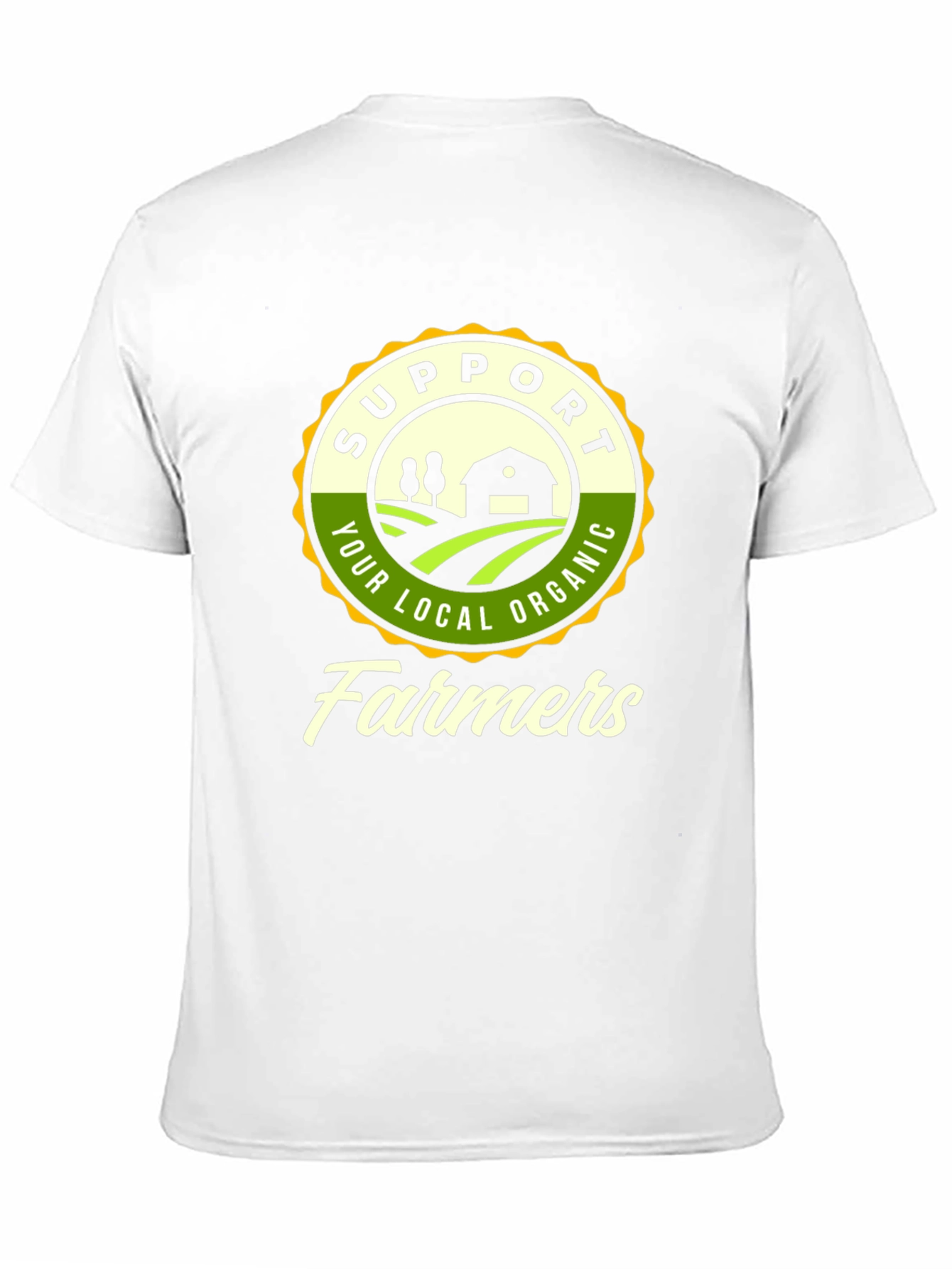 Support Your Local Organic Farmers T-Shirt