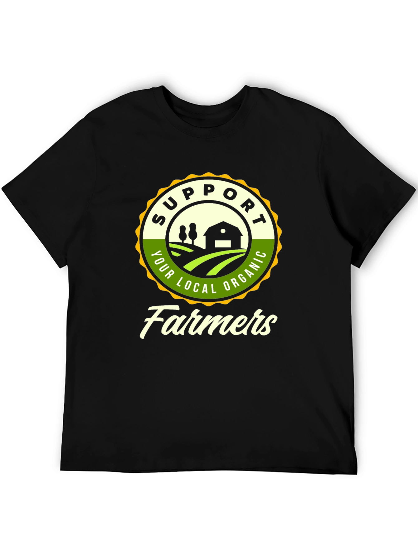 Support Your Local Organic Farmers T-Shirt
