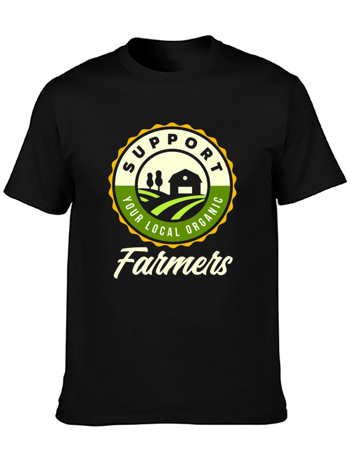 Support Your Local Organic Farmers T-Shirt