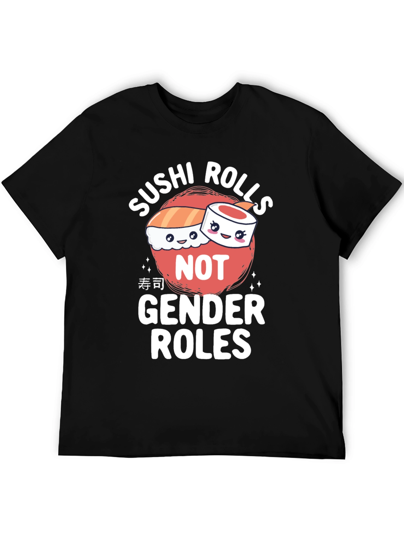 Sushi Rolls Not Gender Roles T-Shirt
