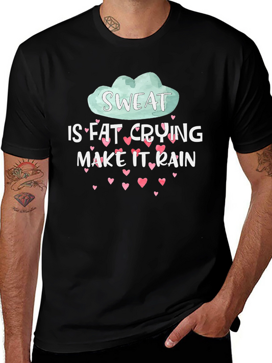 Sweat is Fat Crying Funny Workout T-Shirt