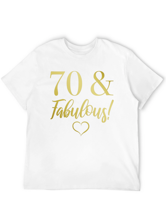 70 & Fabulous Birthday T-Shirt - Gold Print