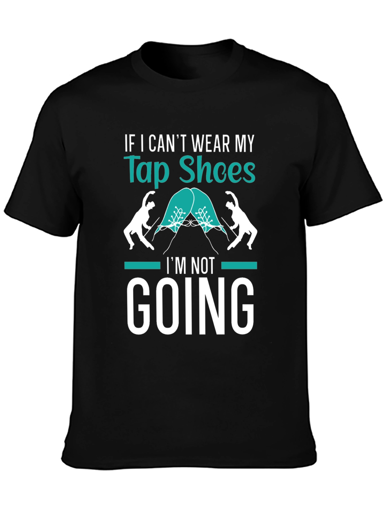Tap Shoes T-Shirt - Dance Lover Tee