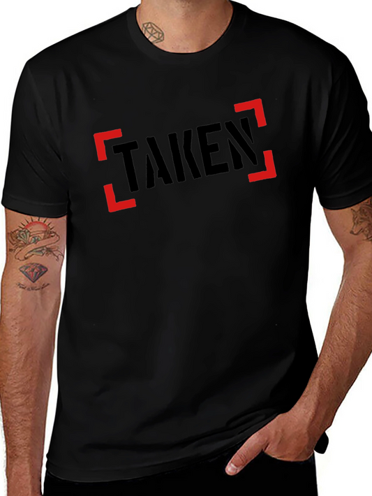 Taken Graphic Tee - Funny Relationship T-Shirt