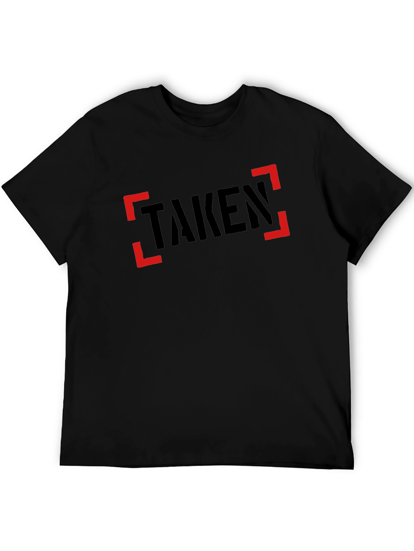 Taken Graphic Tee - Funny Relationship T-Shirt