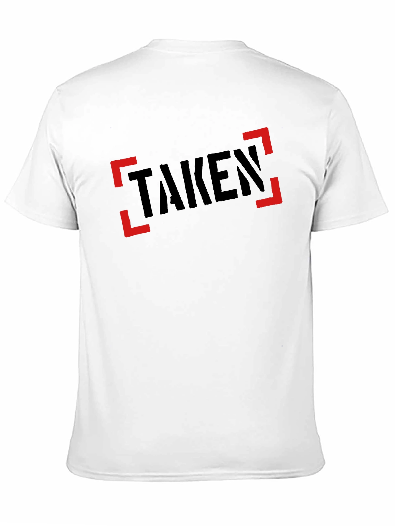 Taken Graphic Tee - Funny Relationship T-Shirt