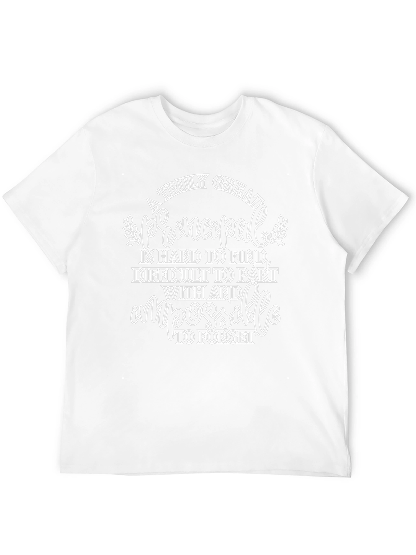 A Truly Great Principal T-Shirt