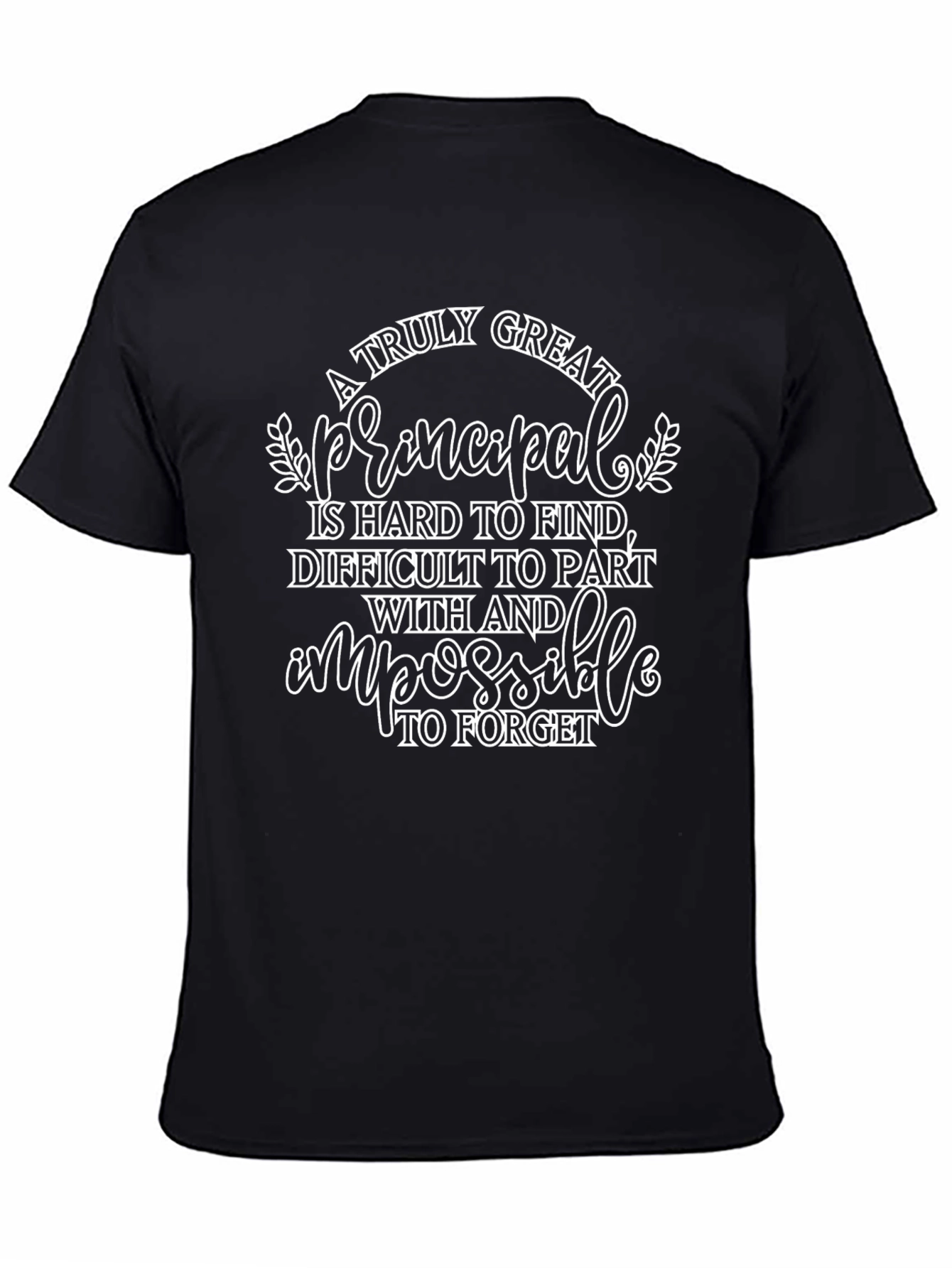 A Truly Great Principal T-Shirt