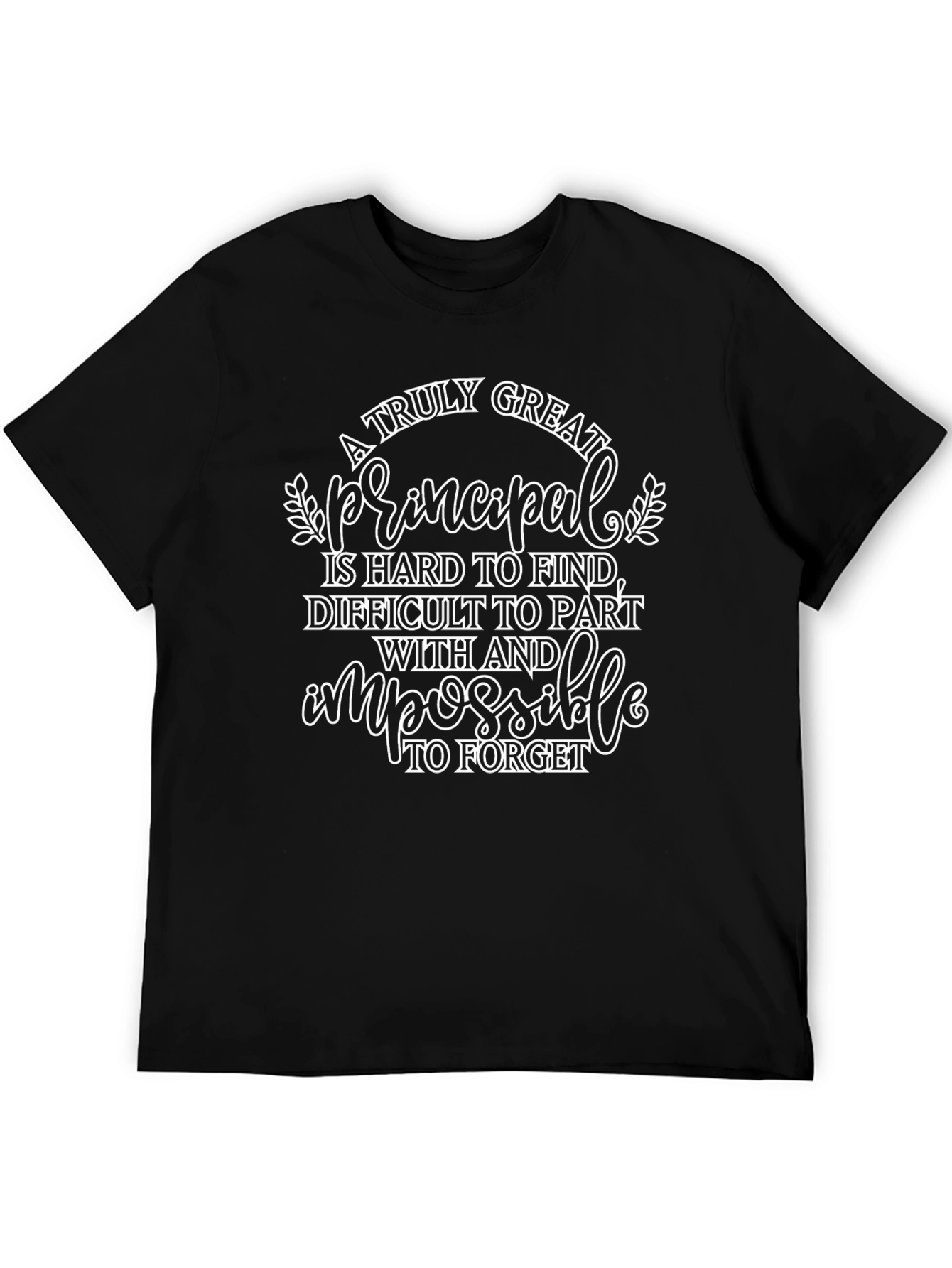 A Truly Great Principal T-Shirt