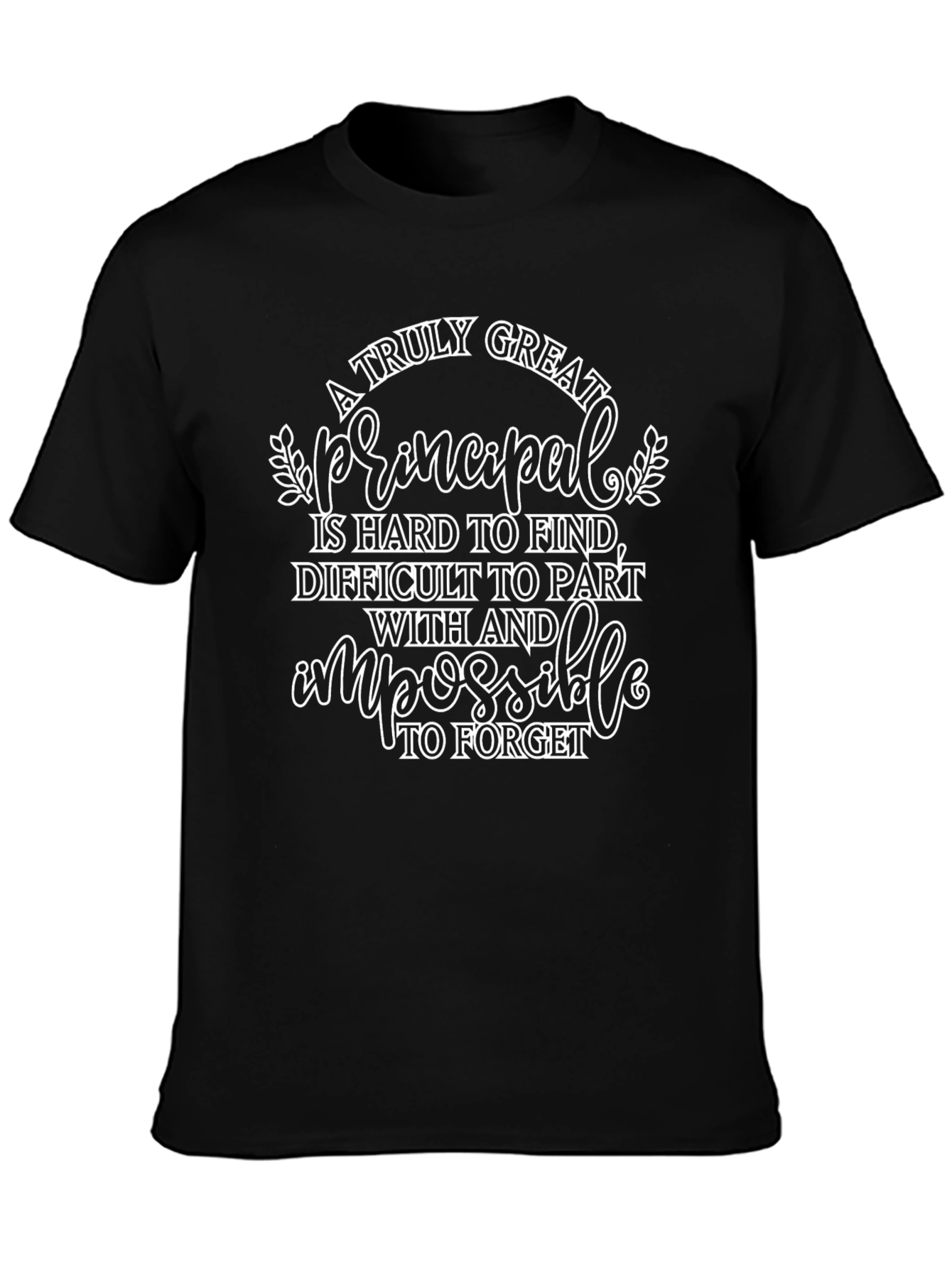 A Truly Great Principal T-Shirt