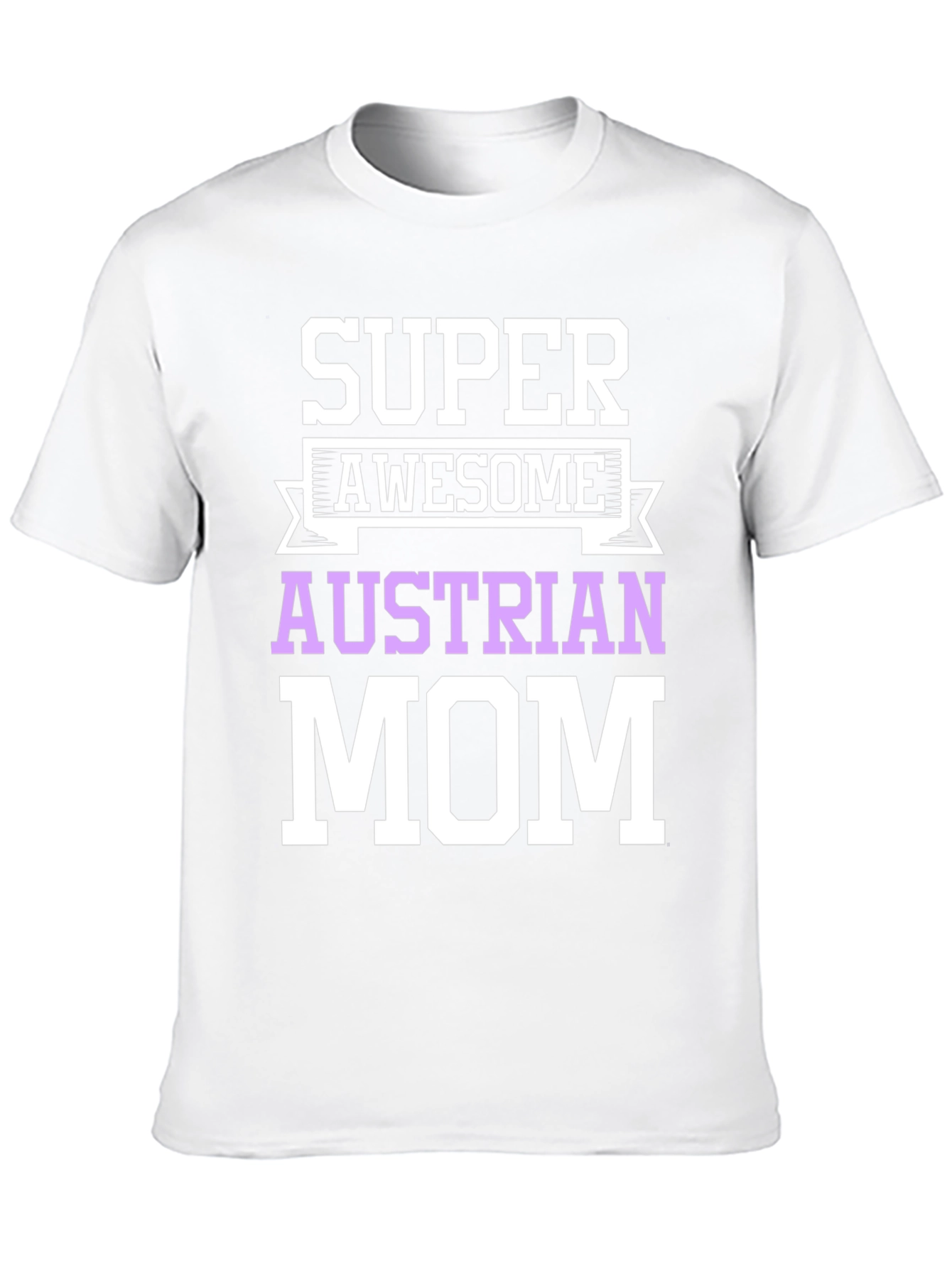 Super Awesome Austrian Mom T-Shirt