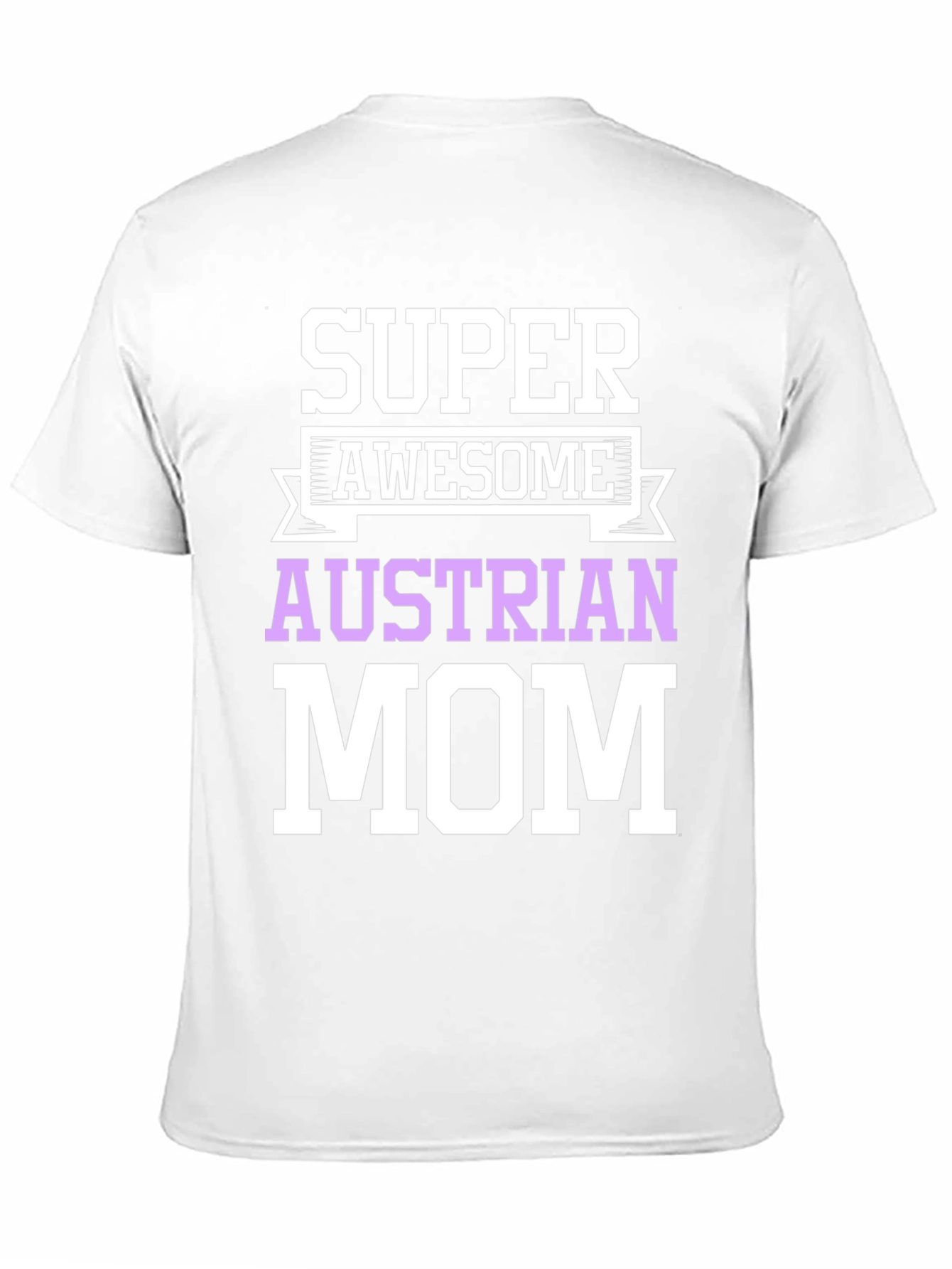Super Awesome Austrian Mom T-Shirt
