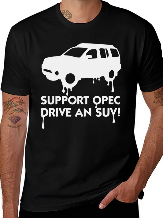 Support OPEC Drive An SUV Graphic Tee