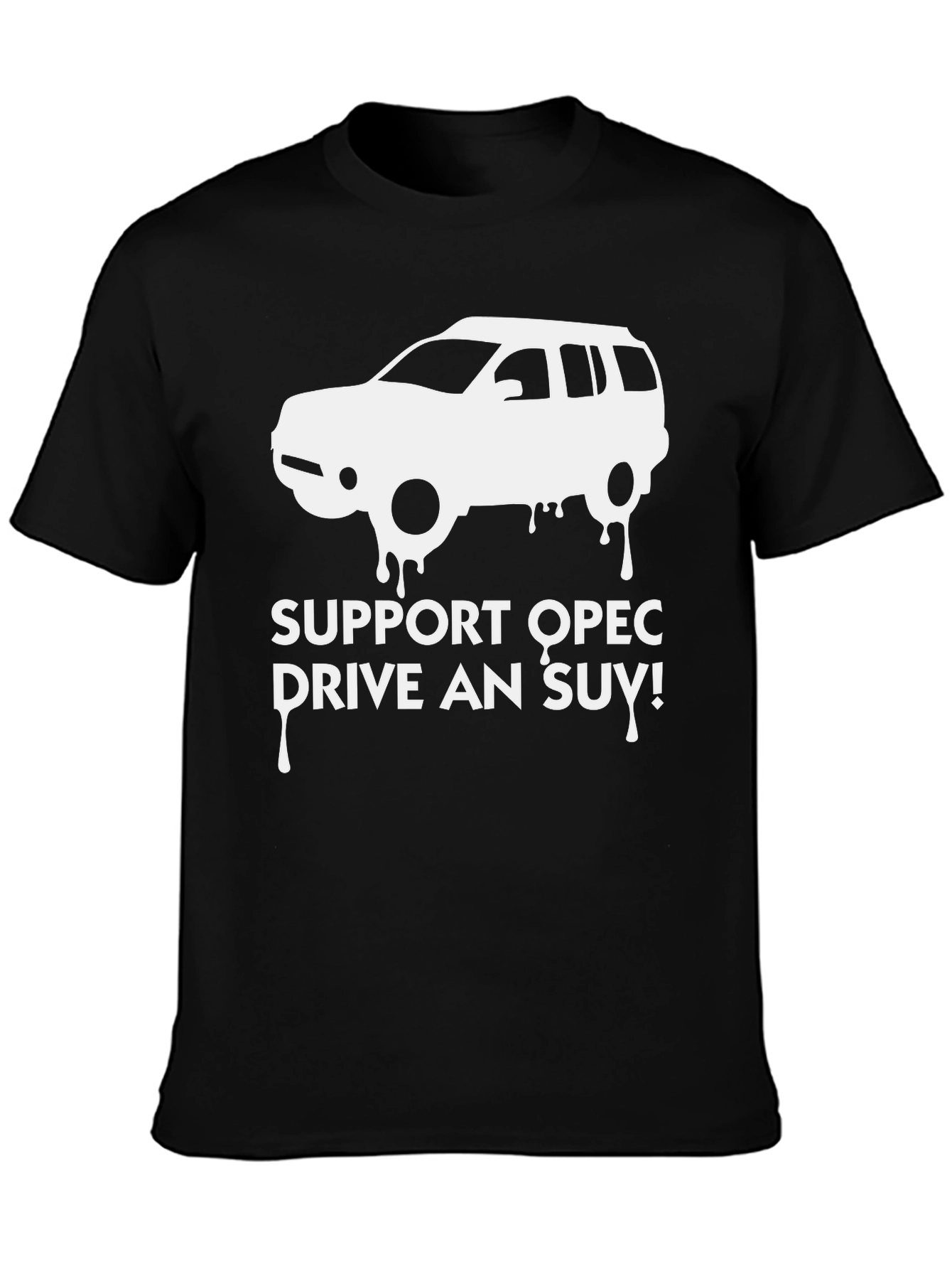 Support OPEC Drive An SUV Graphic Tee