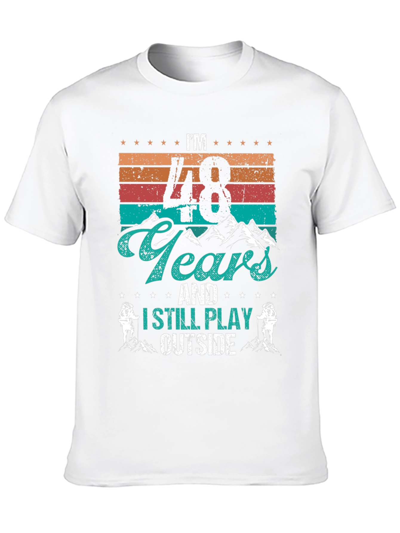48 Years and I Still Play Outside T-Shirt